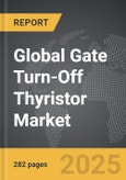 Gate Turn-Off Thyristor - Global Strategic Business Report- Product Image