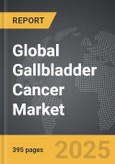 Gallbladder Cancer - Global Strategic Business Report- Product Image
