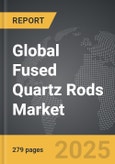 Fused Quartz Rods - Global Strategic Business Report- Product Image