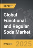 Functional and Regular Soda - Global Strategic Business Report- Product Image