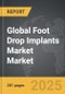 Foot Drop Implants Market - Global Strategic Business Report - Product Thumbnail Image