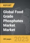 Food Grade Phosphates Market - Global Strategic Business Report - Product Thumbnail Image