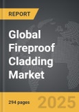 Fireproof Cladding - Global Strategic Business Report- Product Image