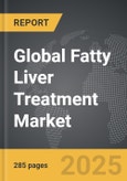 Fatty Liver Treatment - Global Strategic Business Report- Product Image