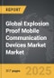 Explosion Proof Mobile Communication Devices Market - Global Strategic Business Report - Product Thumbnail Image