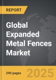 Expanded Metal Fences - Global Strategic Business Report- Product Image