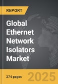 Ethernet Network Isolators - Global Strategic Business Report- Product Image