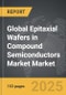 Epitaxial Wafers in Compound Semiconductors Market - Global Strategic Business Report - Product Image