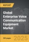 Enterprise Voice Communication Equipment - Global Strategic Business Report - Product Thumbnail Image