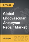 Endovascular Aneurysm Repair - Global Strategic Business Report- Product Image