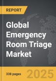 Emergency Room Triage - Global Strategic Business Report- Product Image