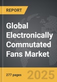 Electronically Commutated Fans - Global Strategic Business Report- Product Image