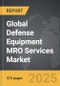 Defense Equipment MRO Services - Global Strategic Business Report - Product Thumbnail Image
