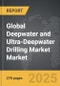 Deepwater and Ultra-Deepwater Drilling Market - Global Strategic Business Report - Product Thumbnail Image