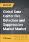 Data Center Fire Detection and Suppression Market - Global Strategic Business Report - Product Thumbnail Image