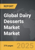 Dairy Desserts Market - Global Strategic Business Report- Product Image