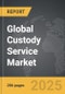 Custody Service - Global Strategic Business Report - Product Thumbnail Image