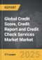 Credit Score, Credit Report and Credit Check Services Market - Global Strategic Business Report - Product Thumbnail Image