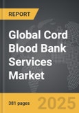 Cord Blood Bank Services - Global Strategic Business Report- Product Image