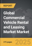 Commercial Vehicle Rental and Leasing Market - Global Strategic Business Report- Product Image