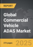 Commercial Vehicle ADAS - Global Strategic Business Report- Product Image