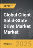 Client Solid-State Drive (SSD) Market - Global Strategic Business Report- Product Image