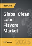 Clean Label Flavors - Global Strategic Business Report- Product Image