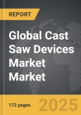 Cast Saw Devices Market - Global Strategic Business Report- Product Image