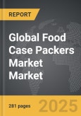 Food Case Packers Market - Global Strategic Business Report- Product Image