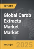 Carob Extracts Market - Global Strategic Business Report- Product Image