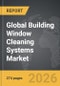 Building Window Cleaning Systems - Global Strategic Business Report - Product Thumbnail Image