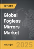 Fogless Mirrors - Global Strategic Business Report- Product Image