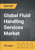 Fluid Handling Services - Global Strategic Business Report- Product Image