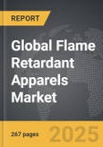 Flame Retardant Apparels - Global Strategic Business Report- Product Image