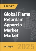 Flame Retardant Apparels Market - Global Strategic Business Report- Product Image