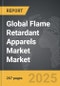 Flame Retardant Apparels Market - Global Strategic Business Report - Product Image