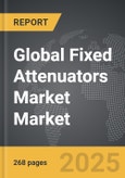 Fixed Attenuators Market - Global Strategic Business Report- Product Image