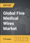 Fine Medical Wires - Global Strategic Business Report - Product Thumbnail Image