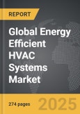 Energy Efficient HVAC Systems - Global Strategic Business Report- Product Image