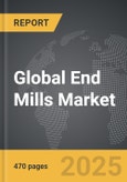 End Mills - Global Strategic Business Report- Product Image