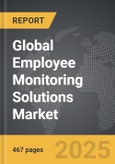 Employee Monitoring Solutions - Global Strategic Business Report- Product Image