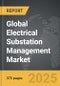 Electrical Substation Management - Global Strategic Business Report - Product Thumbnail Image
