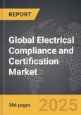 Electrical Compliance and Certification - Global Strategic Business Report- Product Image