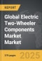 Electric Two-Wheeler Components Market - Global Strategic Business Report - Product Image