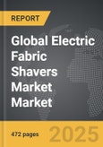 Electric Fabric Shavers Market - Global Strategic Business Report- Product Image
