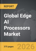 Edge AI Processors - Global Strategic Business Report- Product Image