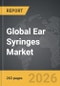Ear Syringes - Global Strategic Business Report - Product Thumbnail Image