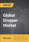 Dropper - Global Strategic Business Report - Product Thumbnail Image