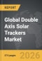 Double Axis Solar Trackers - Global Strategic Business Report - Product Image