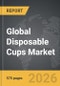 Disposable Cups - Global Strategic Business Report - Product Image